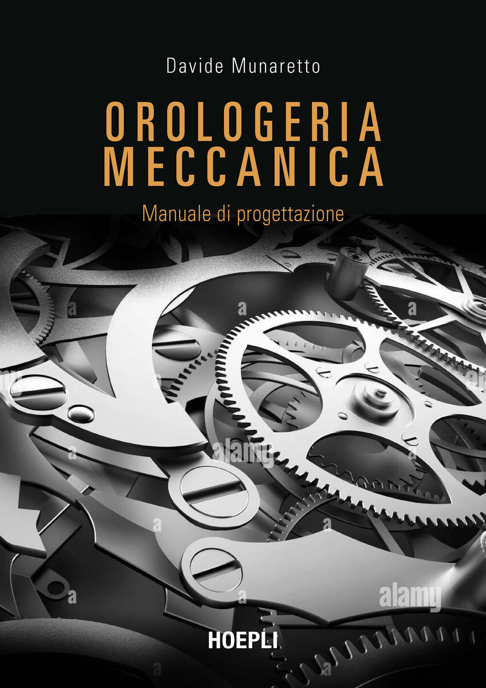 Libri Munaretto Davide - Orologeria Meccanica. Manuale Di Progettazione