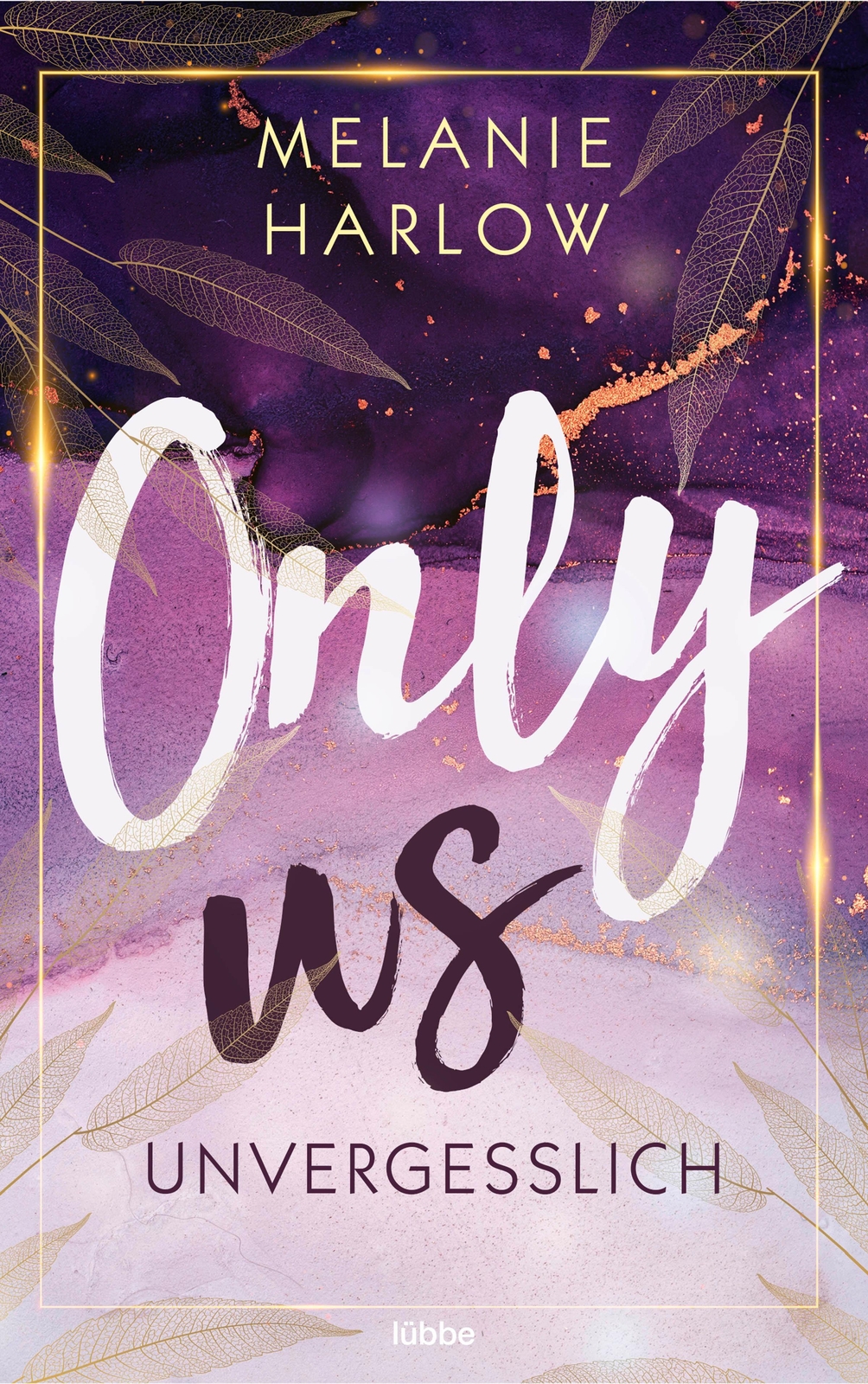 Thumbnail - Melanie Harlow / Only Us - Unvergesslich / 9783404185337