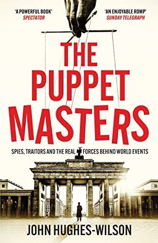The Puppet Masters: Spies, Traito... by Hughes-Wilson, John Paperback / softback - Picture 1 of 2