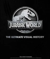 Jurassic World: The Ultimate Visual History by  in New