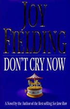Don't Cry Now: A Novel by Fielding, Joy, Acceptable Book