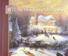 I'll Be Home for Christmas by Dr. Kinkade, Thomas: Used