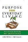 Purpose For Everyday Living: Finding- hardcover, 9781404184770, Criswell Freeman