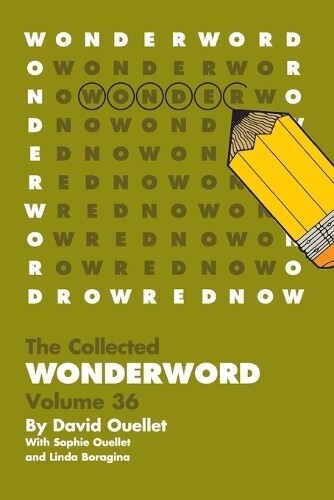 Linda Boragina David Ouellet Sophie Ouellet Wonderword Volume 36