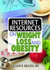 Internet Resources on Weight Loss and Obesity by Lillian R. Brazin (Paperback, 2007)