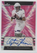 2019 Leaf Metal Draft Pink Wave /10 Clayton Thorson #BA-CT1 Rookie Auto RC