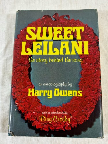 Sweet Leilani 1st Ed Signed by Harry Owens 1970 HC w/ DJ Bing Crosby Intro - Imagen 2 de 10