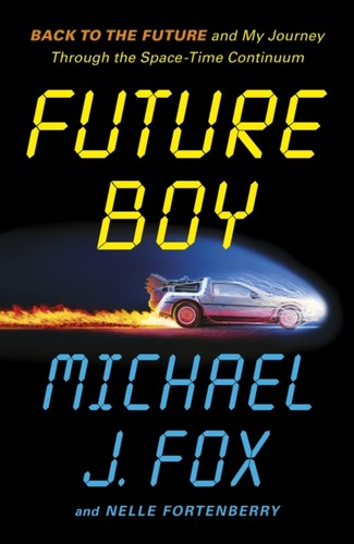 Future Boy by Michael J Fox HARDBACK 9781035434930 - Foto 1 di 2