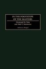 In the Footsteps of the Masters: Desmond M. Tutu and Abel T. Muzorewa by Dickson A. Mungazi (Hardback, 2000)