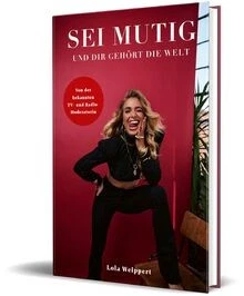 Sei mutig und dir gehört die Welt: von Lola Weipper... | Buch | Zustand sehr gut - Bild 1 von 2