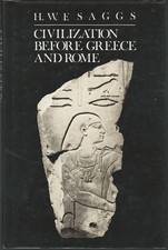 Civilization Before Greece and Rome by H. W. F. Saggs