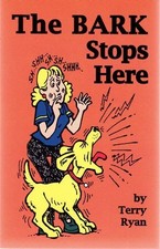 The Bark Stops Here - Paperback By Terry Ryan - GOOD