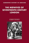 The Midwives of Seventeenth-Century London by Doreen A. Evenden (Paperback, 2006)