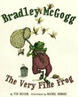 Bradley McGogg, the Very Fine Frog by Tim Beiser (Paperback, 2011)