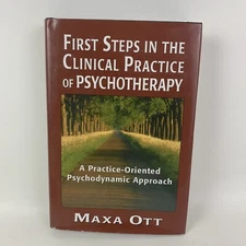 First Steps In The Clinical Practice Of Psychotherapy Hardcover Book By Maxa O..