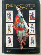 Pike and Shotte: Battles with Model Soldiers 16th & 17th Centuries Warlord Games