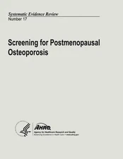 Screening for Postmenopausal Osteoporosis: Systematic Evidence Review Number 17