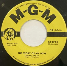 Conway Twitty – The Story Of My Love / Make Me Know You're Mine – MGM-K12748 45