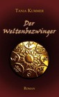 Der Weltenbezwinger von Tanja Kummer (2014, Taschenbuch)
