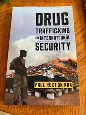 Drug Trafficking and International Security by Paul Rexton Kan: Used