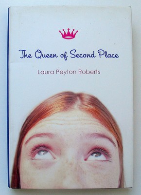 The Queen of Second Place by Laura Peyton Roberts (2005, Hardcover) - Brand New