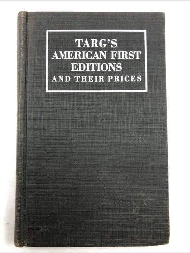 1930 WILLIAM TARG'S AMERICAN FIRST EDITIONS AND THEIR PRICES BOOK / HC LE - Foto 1 di 4