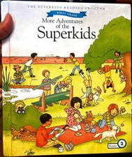 The Superkids Reading Program ,First Grade ,More Adventures of the Superkids...