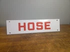 VINTAGE Porcelain Double Sided HOSE SIGN 20" BY 5"