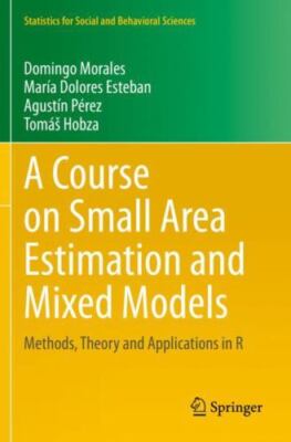 Course on Small Area Estimation and Mixed Models : Methods, Theory and Applic...