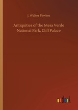 Antiquities Of The Mesa Verde National Park, Cliff Palace
