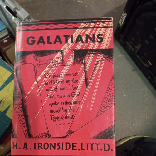 H A Ironside / Expository Messages on the Epistle to the Galatians