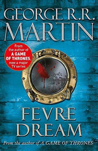 Fevre Dream (Fantasy Masterworks) - Martin, George R.R.