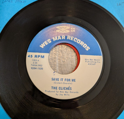 GARAGE The Clichés Save It For Me / Why, Why, Why Wes Mar 1020 1966 NM