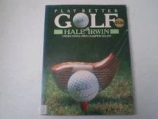 Play Better Golf With Hale Irwin - Paperback By Irwin, Hale - GOOD