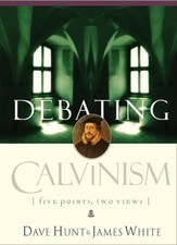 Debating Calvinism: Five Points, Two Views by Dave Hunt Paperback / softback The