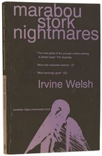 Irvine WELSH, born 1958 / Marabou Stork Nightmares Uncorrected Proof 1st