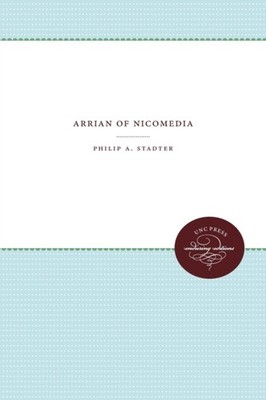 Arrian of Nicomedia by Philip A. Stadter PAPERBACK 9780807865989