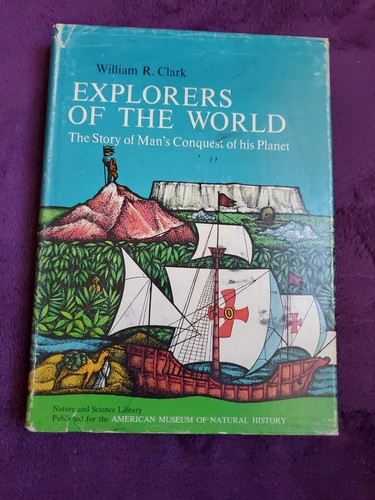 Explorers of the World: The Story of Man's Conquest of his Planet (HC, DJ, 1964) - Picture 1 of 24