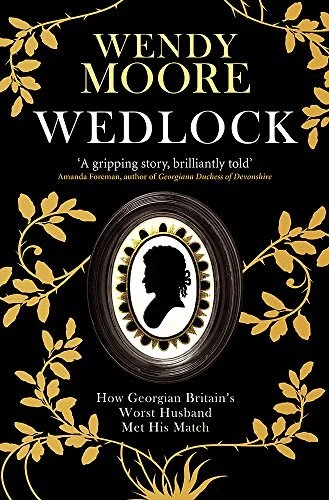 Wedlock: How Georgian Britain's Worst ..., Moore, Wendy - Picture 1 of 2