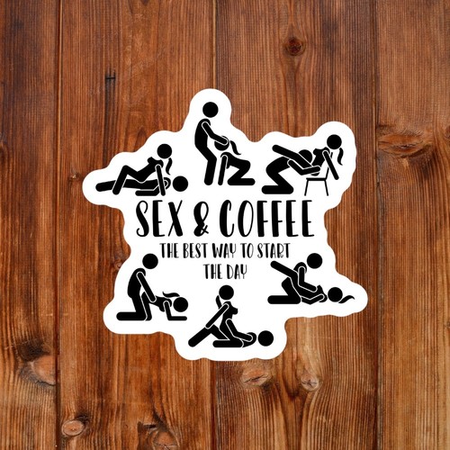 Lustiger wasserdichter wetterfester Vinyl-Aufkleber | Sex und Kaffee bester Start in den Tag - Bild 1 von 8