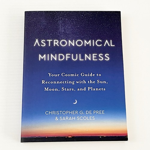 Astronomical Mindfulness - Your Cosmic Guide To Reconnect Sun Stars Moon Planets - Picture 1 of 4