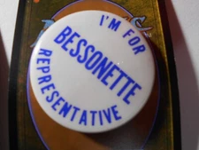 1-3/4" Bessonette Representative unknown location cello pinback button
