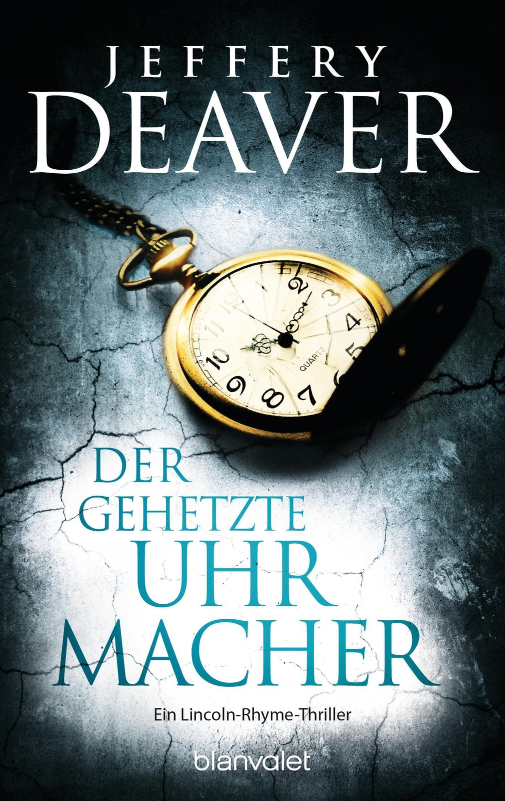 Thumbnail - Der Gehetzte Uhrmacher | Ein Lincoln-rhyme-thriller | Jeffery Deaver |