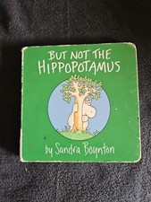 BUT NOT THE HIPPOPOTAMUS by Sandra Boynton (1982, Children's Board Books)