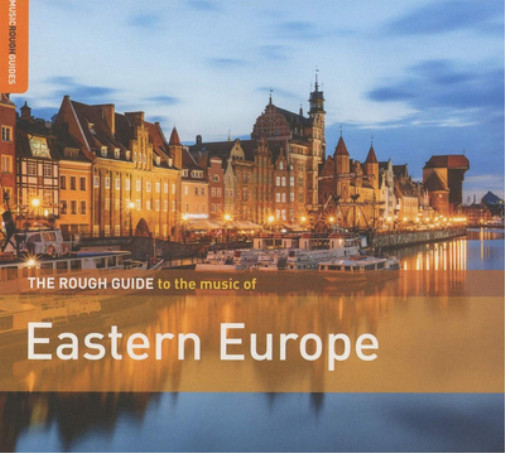 Альбом Various Artists The Rough Guide to the Music of Eastern Europe (CD) от различных исполнителей