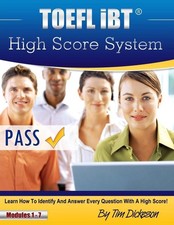 TOEFL iBT High Score System: Learn how to identify and answer every question wit
