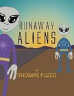 Runaway Aliens by Thomas Puzzo (Paperback / softback, 2012)