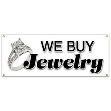 WE BUY JEWELRY BANNER SIGN gold appraisals watches precious stones repairs rings