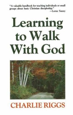 Learning to Walk With God - Paperback, by Riggs Charles - Acceptable
