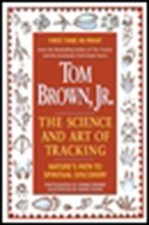 Tom Brown's Science and Art of Tracking: Nature's Path to Spiritual Discover...